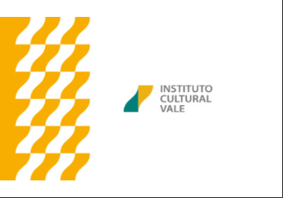 Inscrições para Chamada do Instituto Cultural Vale 2025 encerram nesta sexta (13)