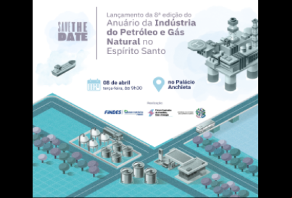 Findes lança 8º Anuário de Petróleo e Gás Natural no ES na próxima terça (08)